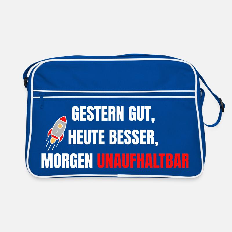 Good yesterday, better today, unstoppable tomorrow Retro Bag