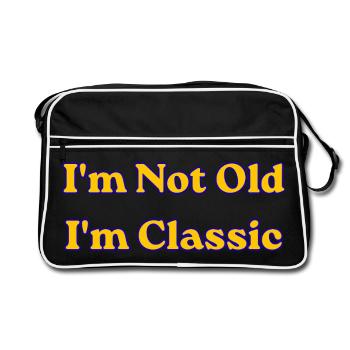I'm Not Old, I'm Classic - Retro Bag - black/white - Front