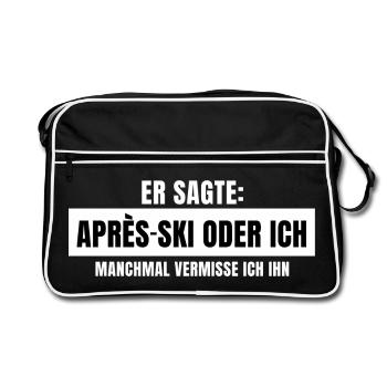 Er sagte Apres Ski oder ich Party lustig Design - Retro Tasche - Schwarz/Weiß - Vorne