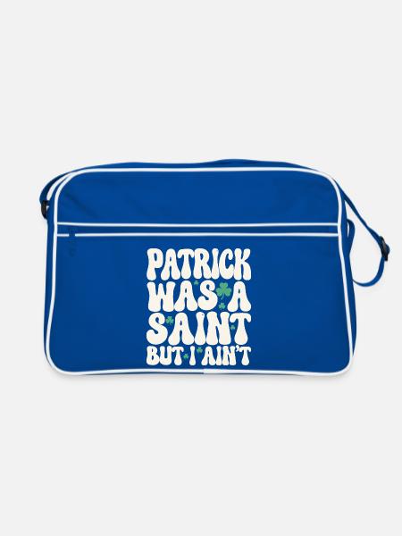 Patrick war ein Heiliger, aber ich bin nicht St. Patrick's Day - Retro Tasche - Blau/Weiß - Vorne