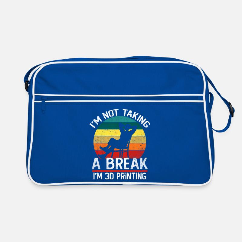 Je ne fais pas de pause, je fais de l’impression 3D, c’est drôle. Sac Retro