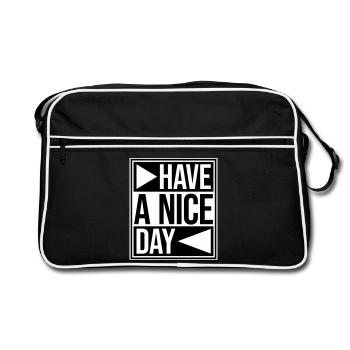 Have A Nice Day Funny Sarcastic Saying Cute - Retro Bag - black/white - Front