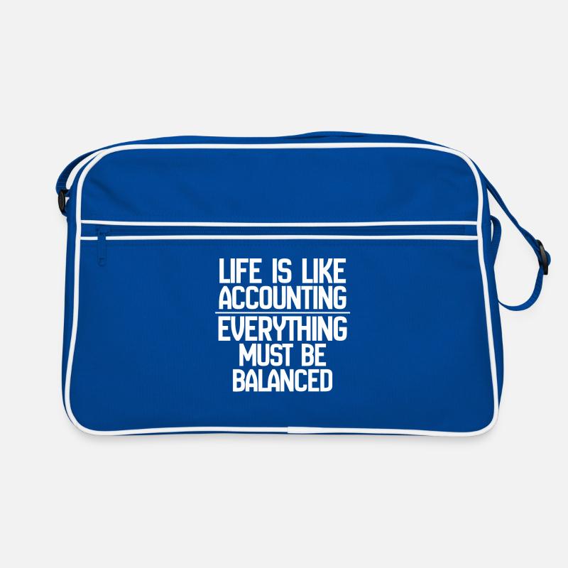 La vie est comme la comptabilité Tout doit s’équilibrer Sac Retro