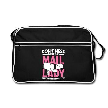 Dont mess with the mail lady.I know where you Live - Retro Tasche - Schwarz/Weiß - Vorne