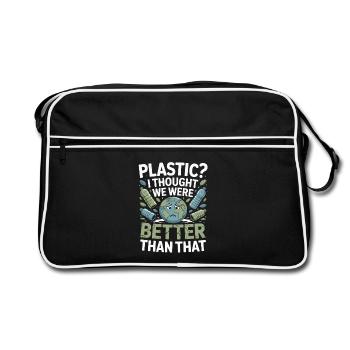 Plastic? I Thought We Were Better Than That - - Retro Bag - black/white - Front