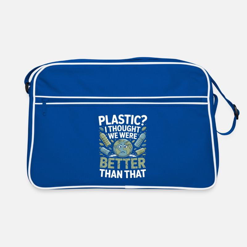  Plastic? I Thought We Were Better Than That - Retro Tasche