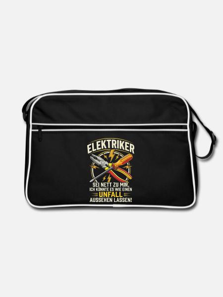 Elektriker Sei Nett Zu Mir Ich Könnte Es Wie EIN - Retro Tasche - Schwarz/Weiß