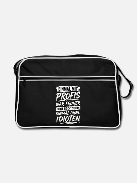 Mit Profis War Früher Ohne Idioten - Retro Tasche - Schwarz/Weiß