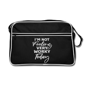I'm Not Feeling Very Worky Today Faul Arbeit Humor - Retro Tasche - Schwarz/Weiß - Vorne