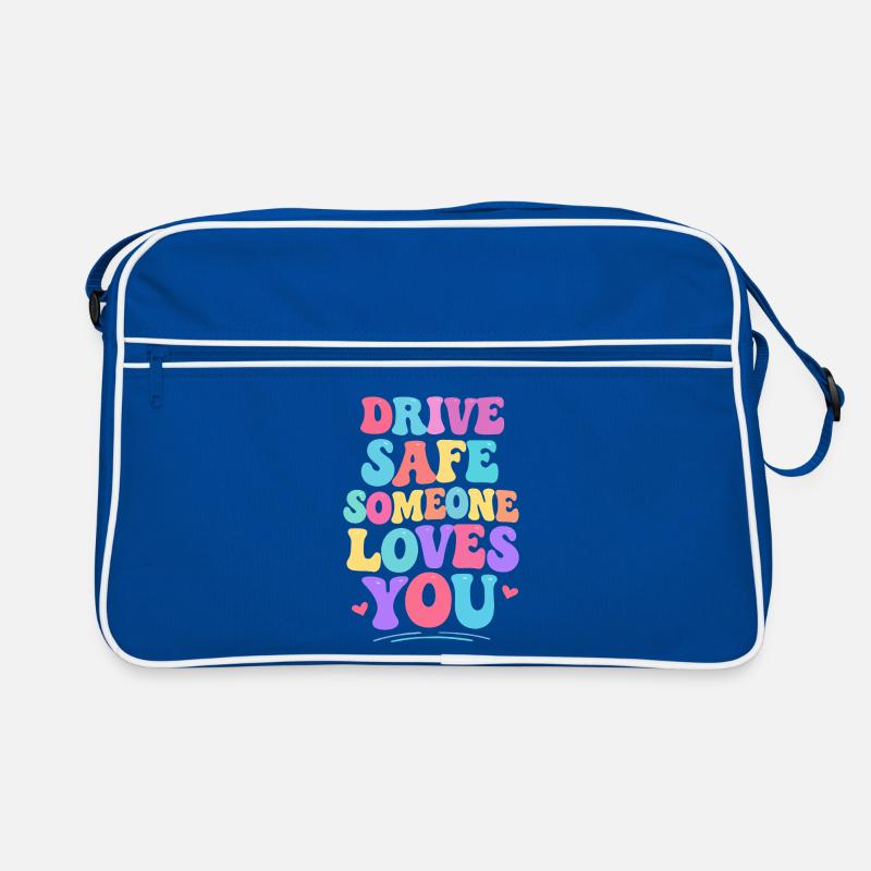 Conduis prudemment, quelqu’un t’aime Sac Retro