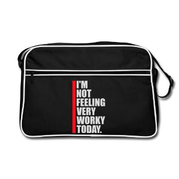 I'm Not Feeling Very Worky Today Faul Arbeit Humor - Retro Tasche - Schwarz/Weiß - Vorne