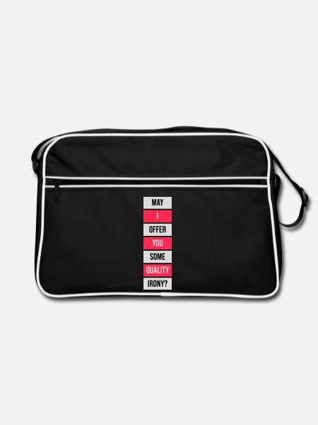 May I Offer You Some Quality Irony Lustiger Spruch - Retro Tasche - Schwarz/Weiß - Vorne