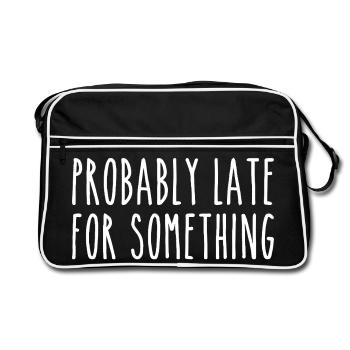 Wahrscheinlich zu spät für irgendetwas - Retro Tasche - Schwarz/Weiß - Vorne