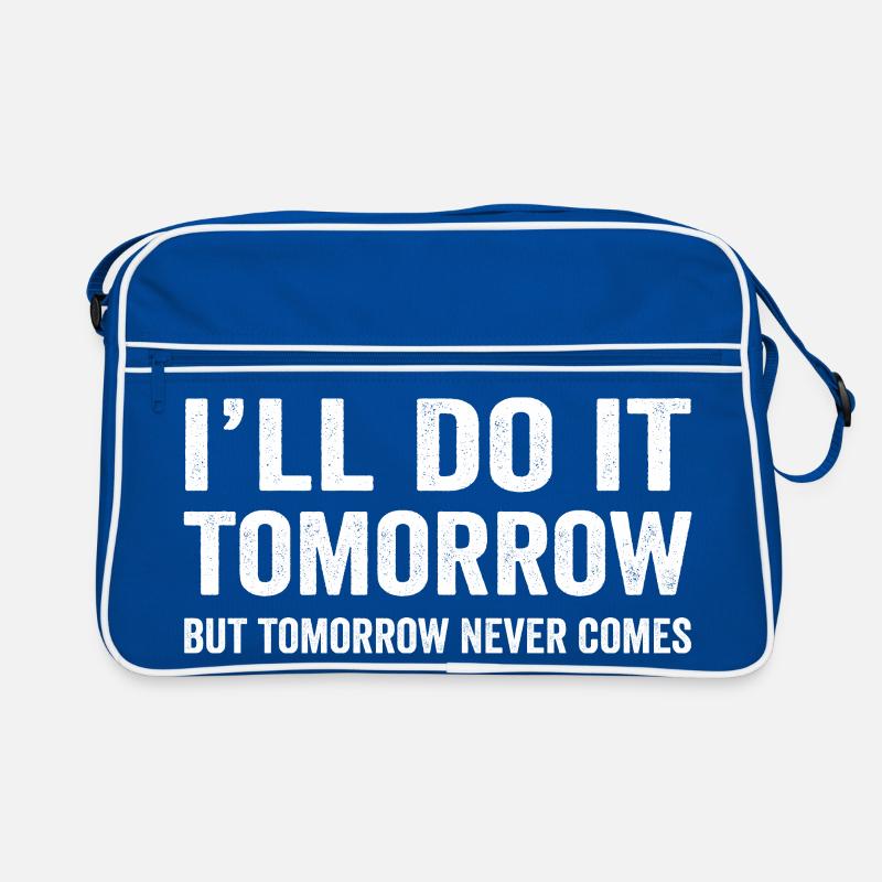 I'll do it Tomorrow Funny Procrastinate Sarcastic  Retro Bag