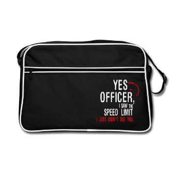 Yes Officer I Saw, The Speed Limit funny slogan - Retro Bag - black/white - Front