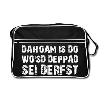 Dahoam is do Spruch Bayrischer Dialekt - Retro Tasche - Schwarz/Weiß - Vorne