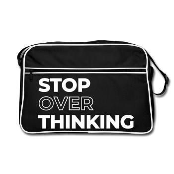 Positive Quote Stop Overthinking - Retro Bag - black/white - Front