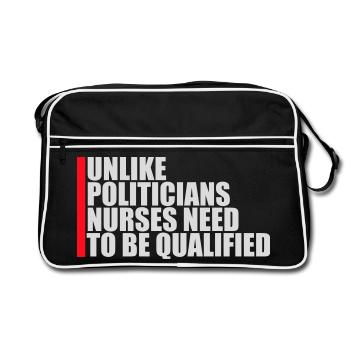 Unlike Politicians Nurses Need To Be Qualified - Retro Bag - black/white - Front