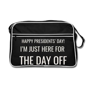 Presidents' Day I'm Just Here For Day Off - Retro Bag - black/white - Front