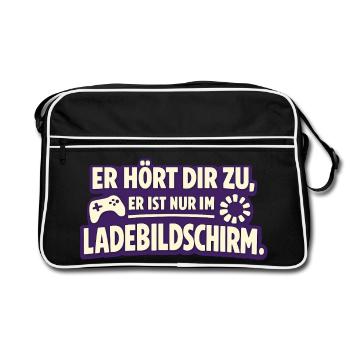 Er Hört Dir Zu Er Ist Nur Im Ladebildschirm - Retro Tasche - Schwarz/Weiß - Vorne