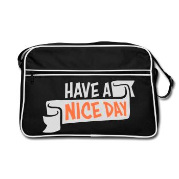 Have A Nice Day Funny Sarcastic Saying Cute - Retro Bag - black/white - Front