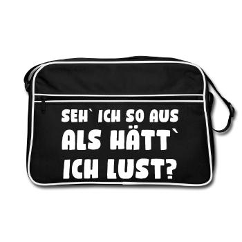 Seh` ich so aus, als hätt` ich Lust? - Retro Tasche - Schwarz/Weiß - Vorne