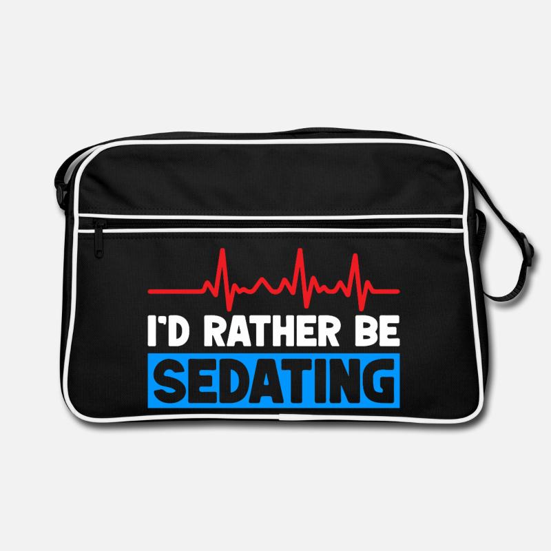 Anesthesiologist Rather Be Sedating Anesthesia Retro Bag