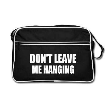 don't leave me hanging - Retro Tasche - Schwarz/Weiß - Vorne