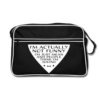 Not Funny Just Mean And People Think I'm Joking - Retro Bag - black/white - Front