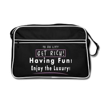 Reich werden, Spaß haben, Luxus genießen - Retro Tasche - Schwarz/Weiß - Vorne