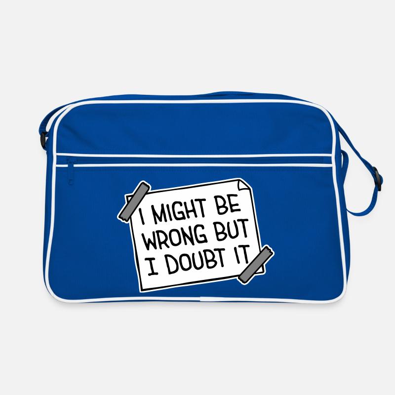 I Might Be Wrong But I Doubt It Funny Sarcastic Retro Bag