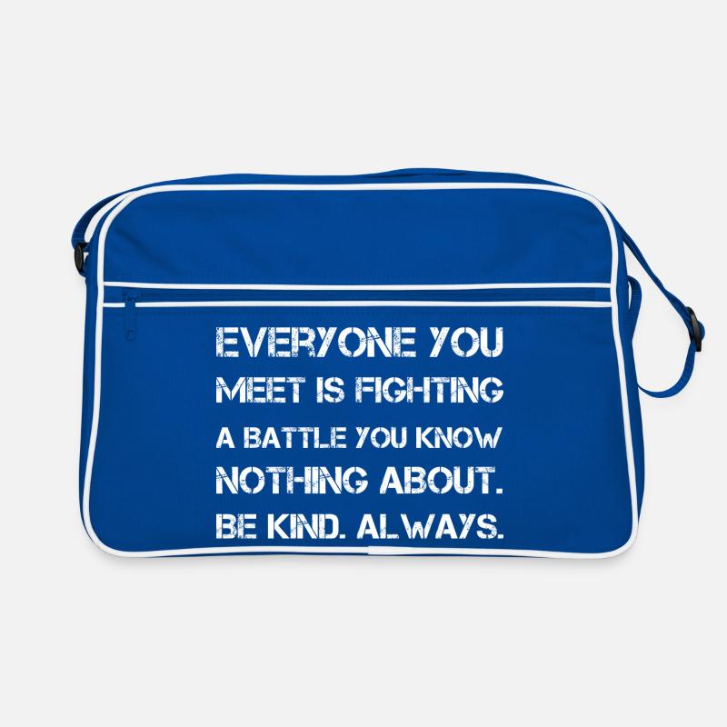 Jeder, den du triffst, kämpft einen Kampf, den du kennst Retro Tasche