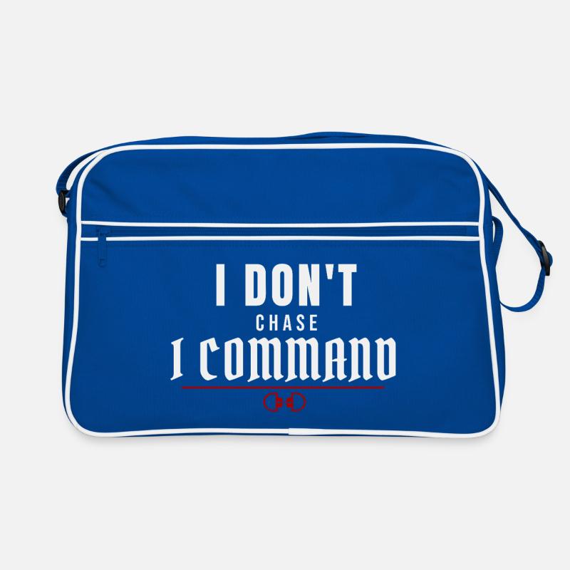 I Don't Chase, I Command – Dominant Presence Retro Bag