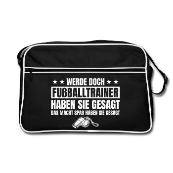 Werde doch Fußballtrainer haben sie gesagt - Retro Tasche - Schwarz/Weiß - Vorne