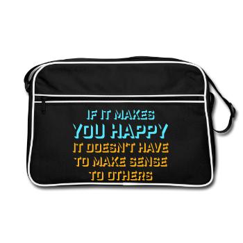 If Makes You Happy Sense Others Spruch Glück Frei - Retro Bag - black/white - Front