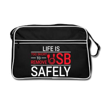 LIFE IS TOO SHORT TO REMOVE USB SAFELY Techie - Retro Bag - black/white - Front