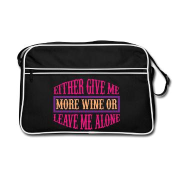 Give me more wine or leave - Retro Bag - black/white - Front
