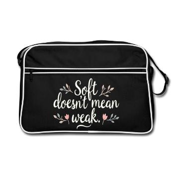 Soft Doesn’t Mean Weak – Selbstliebe - Retro Tasche - Schwarz/Weiß - Vorne
