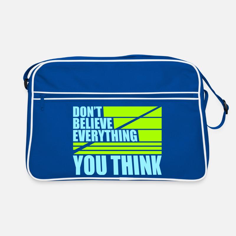 Don't Believe Everything You Think Spruch Weisheit Retro Tasche