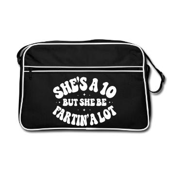 She's a 10 But She Be Fartin' - Retro Bag - black/white - Front