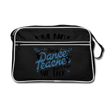 Dancing Dance Teacher Dance Teacher I'm A Dance Teacher - Retro Bag - black/white - Front