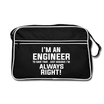 I AM AN ENGINEER I AM ALWAYS RIGHT - Retro Bag - black/white - Front