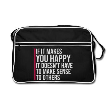 If Makes You Happy Sense Others Spruch Glück Frei - Retro Bag - black/white - Front