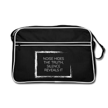 noise hides the truth silence reveals it tee wear! - Retro Bag - black/white - Front