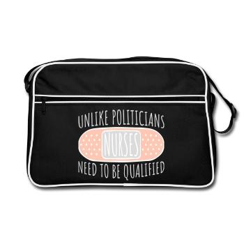Unlike Politicians Nurses Need To Be Qualified - Retro Bag - black/white - Front