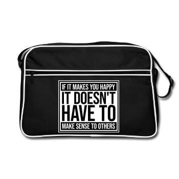 If Makes You Happy Sense Others Spruch Glück Frei - Retro Bag - black/white - Front