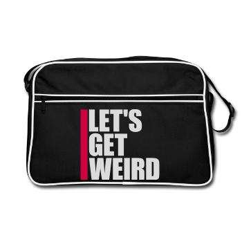Let's Get Weird Funny Party Saying for Celebrations - Retro Bag - black/white - Front