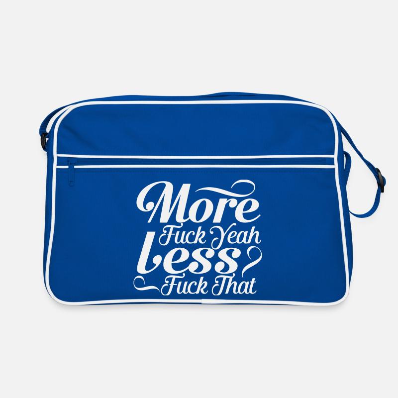 More Fuck Yeah Less Fuck That - Sarcastic Script Retro Bag