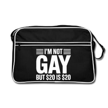 I'm not Gay, but 20$ is 20$- Funny Gen Alpha Slang - Retro Bag - black/white - Front
