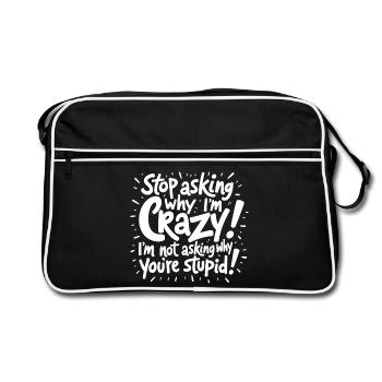 Arrête de demander pourquoi je suis fou - Sac Retro - noir/blanc - Devant